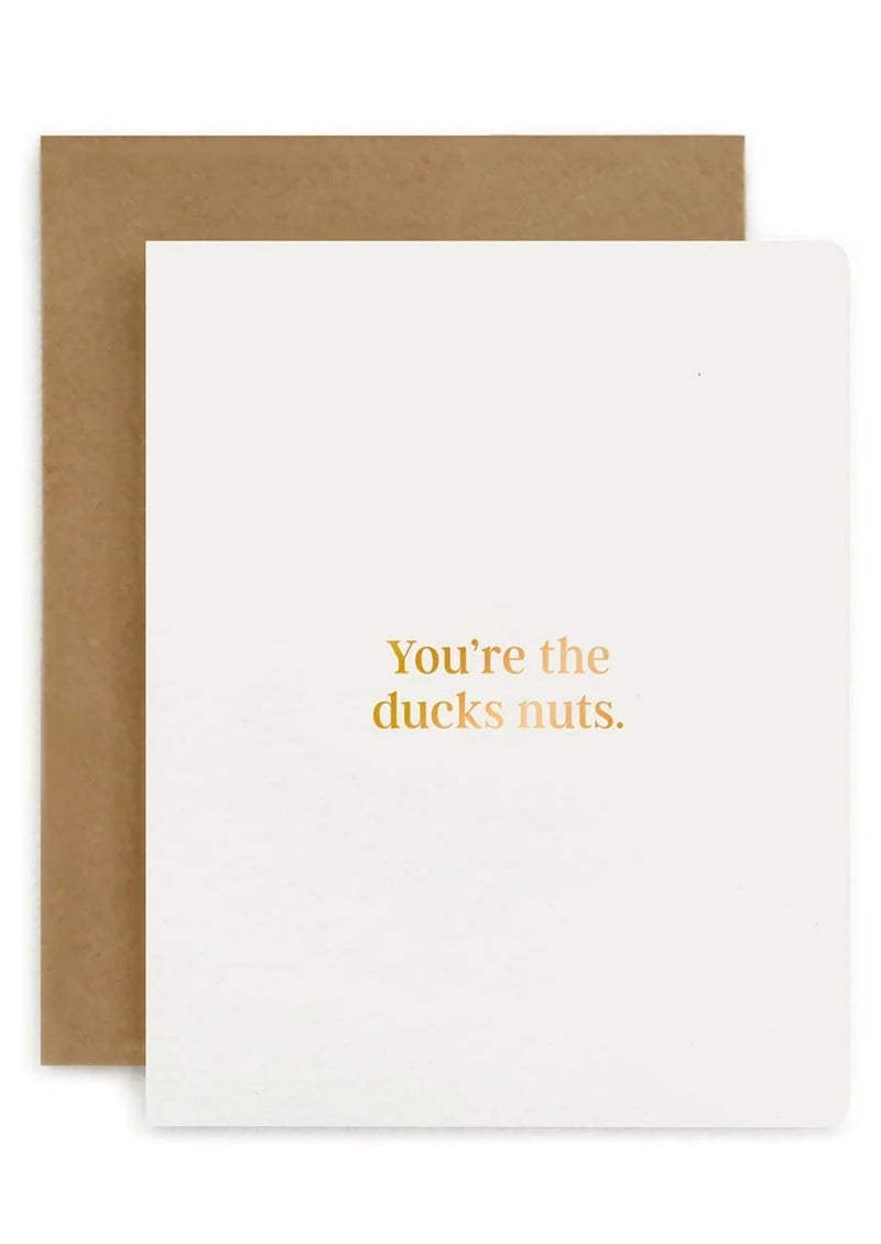 You're the ducks nuts Card